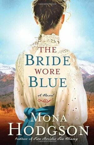 The Bride Wore Blue by Mona Hodgson