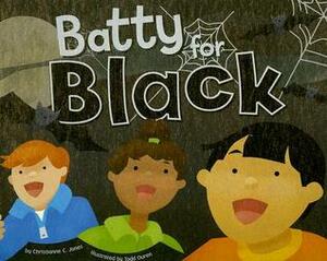 Batty for Black by Christianne C. Jones