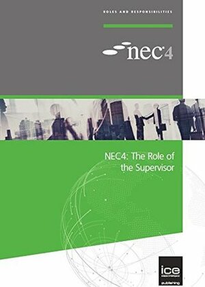 NEC4: The Role of the Supervisor by Barry Trebes, Bronwyn Mitchell