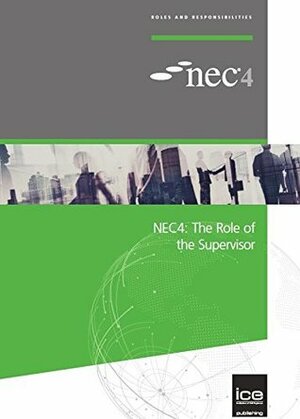 NEC4: The Role of the Supervisor by Bronwyn Mitchell, Barry Trebes