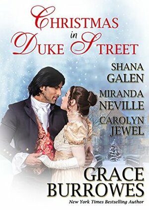 Christmas in Duke Street by Shana Galen, Grace Burrowes, Carolyn Jewel, Miranda Neville