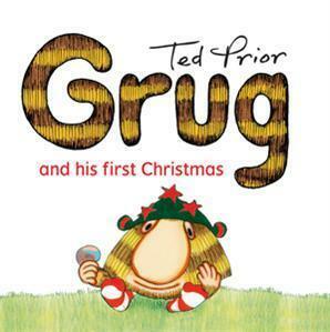 Grug and his First Christmas by Ted Prior