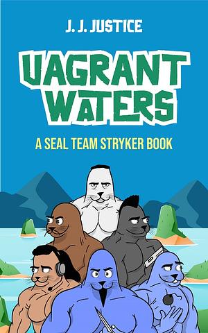 Vagrant Waters  by J.J. Justice