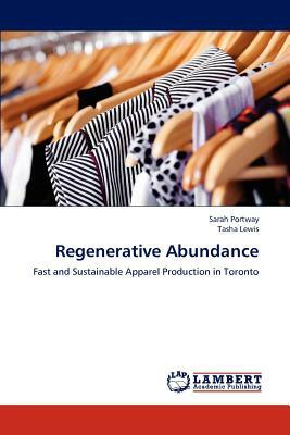 Regenerative Abundance by Sarah Portway, Tasha Lewis