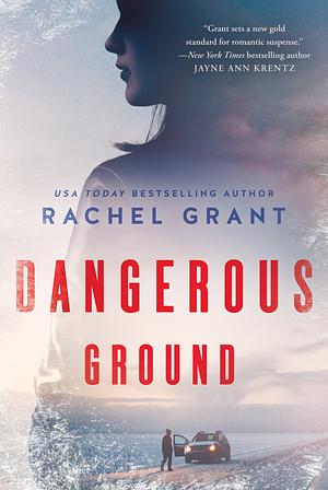 Dangerous Ground by Rachel Grant