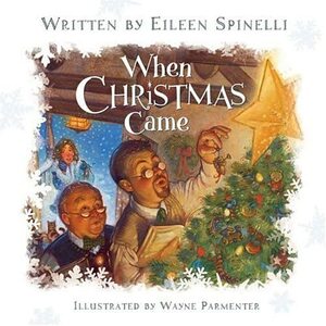 When Christmas Came by Eileen Spinelli