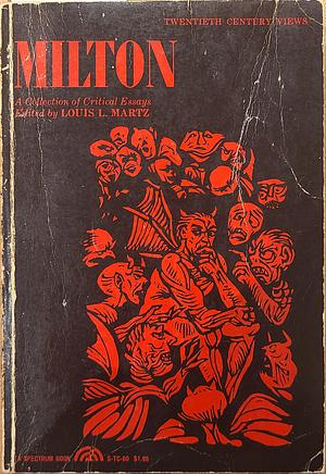 Milton: A Collection of Critical Essays by Louis L. Martz