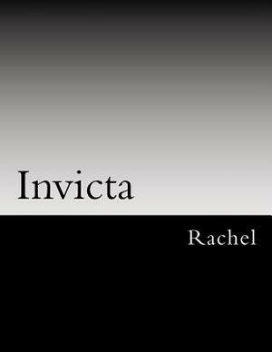 Invicta: Not meant to be conquered by Rachel