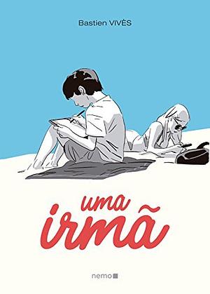 Uma irmã by Fernando Scheibe, Bastien Vivès