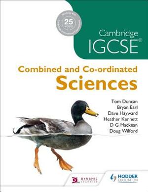 Cambridge Igcse Combined and Co-Ordinated Sciences by Brian Earl, Tom Duncan, Dave Hayward