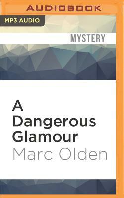 A Dangerous Glamour by Marc Olden