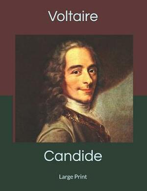 Candide: Large Print by Voltaire