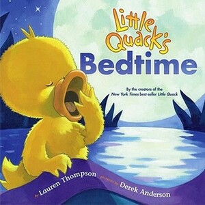 Little Quack's Bedtime by Derek Anderson, Lauren Thompson