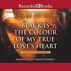 Black Is the Colour of My True Love's Heart by Ellis Peters