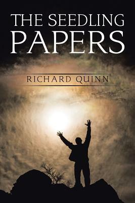 The Seedling Papers by Richard Quinn