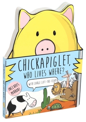 Chickapiglet, Who Lives Where? by Brian Calhoun