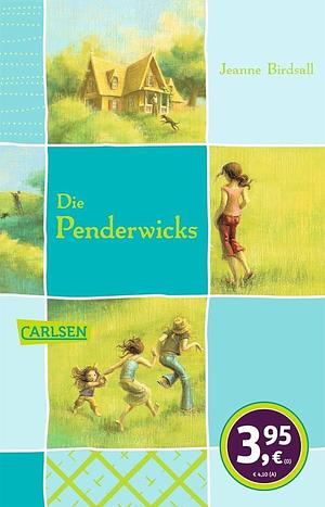 Die Penderwicks 01 by Jeanne Birdsall, Jeanne Birdsall