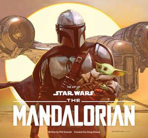 The Art of Star Wars: The Mandalorian (Season One) by Phil Szostak