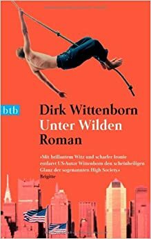 Unter Wilden by Dirk Wittenborn
