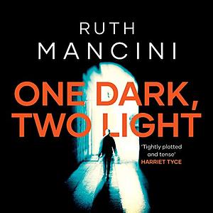 One Dark, Two Light by Ruth Mancini