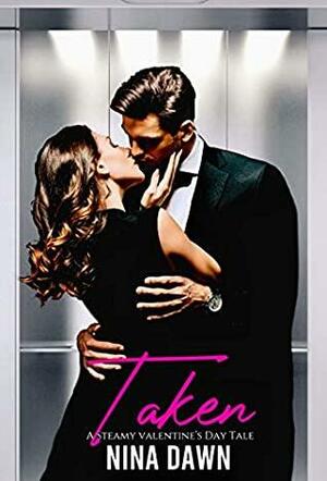 Taken: Gemma, The Elevator & Her Billionaire Boss by Nina Dawn