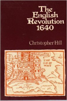 The English Revolution, 1640 by Christopher Hill