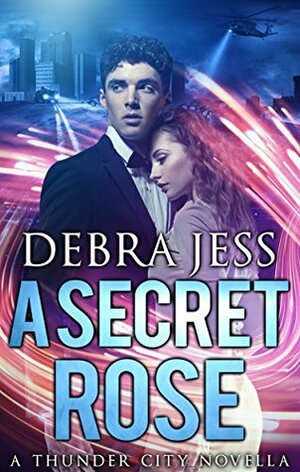 A Secret Rose: Superhero Romance Secret Series by Debra Jess