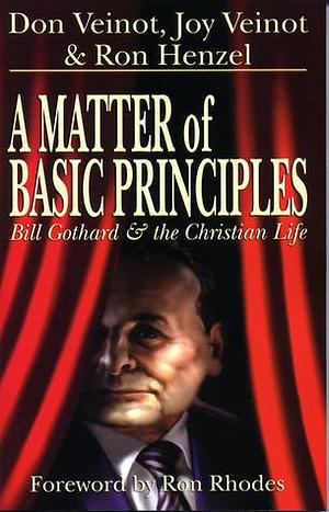 A Matter of Basic Principles by Don Veinot, Don Veinot