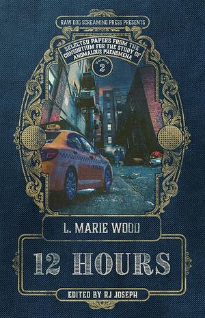 12 Hours by L. Marie Wood, L. Marie Wood