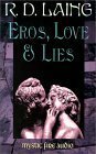 Eros, Love and Lies by R.D. Laing
