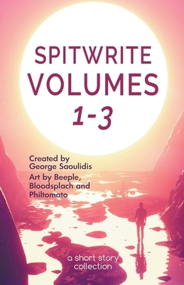 Spitwrite Volumes 1-3 by George Saoulidis