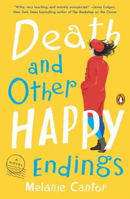 Death and Other Happy Endings by Melanie Cantor
