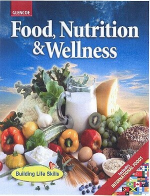 Food, Nutrition & Wellness, Student Activity Workbook by McGraw-Hill