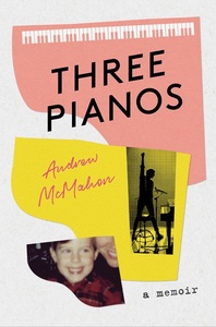 Three Pianos by Andrew McMahon