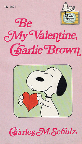 Be My Valentine, Charlie Brown by Charles M. Schulz