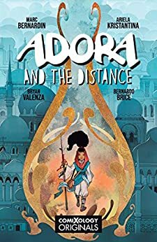 Adora and the Distance (comiXology Originals) by Will Dennis, Marc Bernardin
