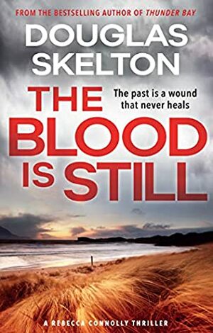 The Blood is Still by Douglas Skelton