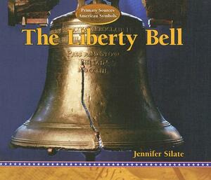 The Liberty Bell by Jennifer Silate