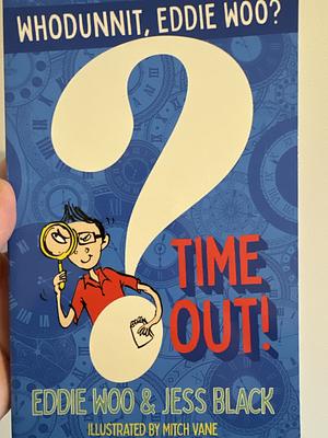 Time Out! by Jess Black, Eddie Woo