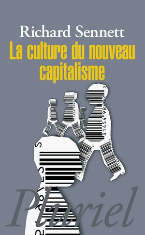 La Culture Du Nouveau Capitalisme by Richard Sennett