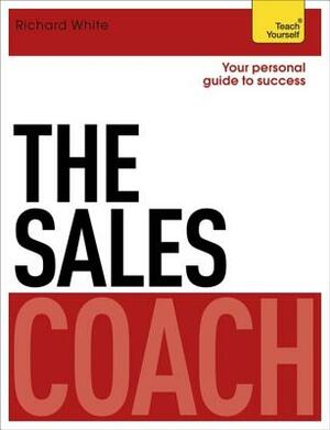 The Sales Coach by Richard White