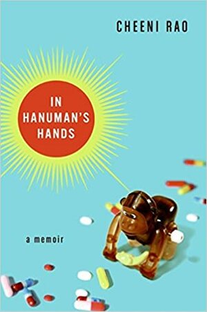 In Hanuman's Hands: A Memoir by Cheeni Rao