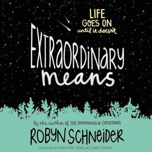 Extraordinary Means by Robyn Schneider