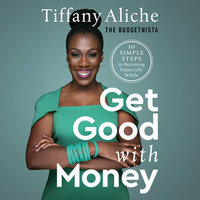 Get Good with Money by Tiffany Aliche