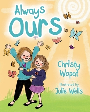 Always Ours by Christy Wopat