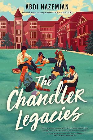 The Chandler Legacies by Abdi Nazemian