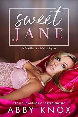 Sweet Jane: An Amnesia Story of Being Lost, and Then Found by Abby Knox