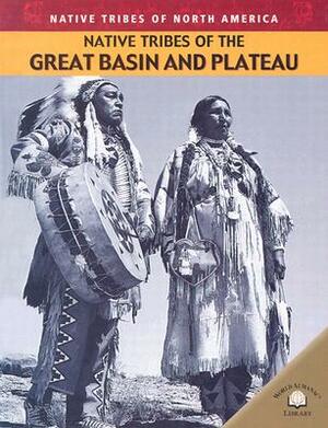 Native Tribes of the Great Basin and Plateau by Michael Johnson, Duncan Clarke