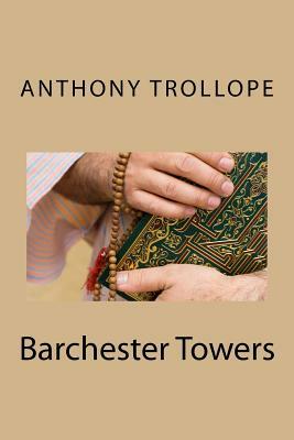 Barchester Towers by Anthony Trollope