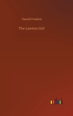The Lawton Girl by Harold Frederic